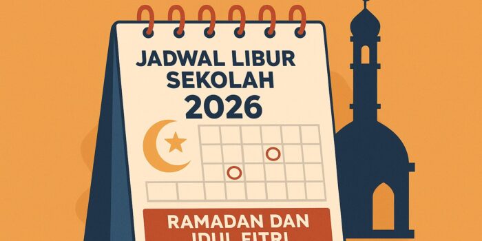 Jadwal Libur Sekolah 2026 Awal Puasa dan Idul Fitri Jadi Momen Libur Panjang